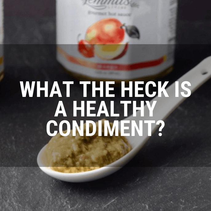 What the heck is a healthy condiment? - NouBess | Online Shop | Gemma's Living LLC