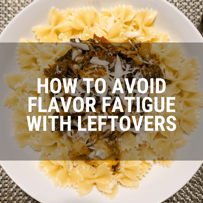 How to avoid Flavor Fatigue with leftovers - NouBess | Online Shop | Gemma's Living LLC